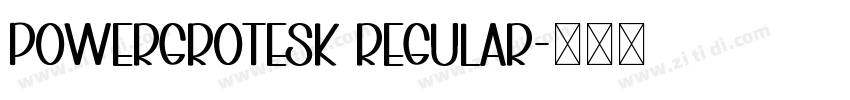 PowerGrotesk Regular字体转换